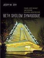 WRIGHT: BETH SHOLOM SYNAGOGUE. FRANK LLOYD WRIGHT AND MODERN RELIGIOUS ARCHITECTURE