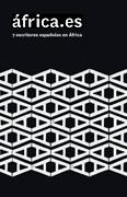 ÁFRICA.ES.  7  ESCRITORES ESPAÑOLES EN AFRICA