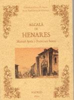 ALCALÁ DE HENARES. BIBLIOTECA DE LA PROVINCIA DE MADRID: CRÓNICA DE SUS PUEBLOS.