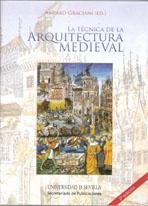 TECNICA DE ARQUITECTURA MEDIEVAL, LA (2ª ED)