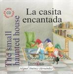 LA CASITA ENCANTADA  THE SMALL HAUNTED HOUSE  (+CD)