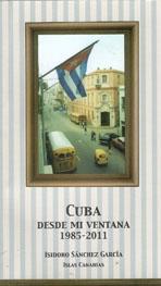CUBA DESDE MI VENTANA. 1985-2011