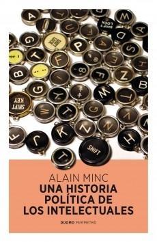 HISTORIA POLITICA DE LOS INTELECTUALES, UNA. 