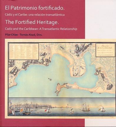 PATRIMONIO FORTIFICADO. CÁDIZ Y EL CARIBE: UNA RELACIÓN TRANSATLÁNTICA, EL  ( INCLUYE 2 DVD). 