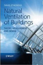 NATURAL VENTILATION OF BUILDINGS. THEORY, MEASUREMENT AND DESIGN