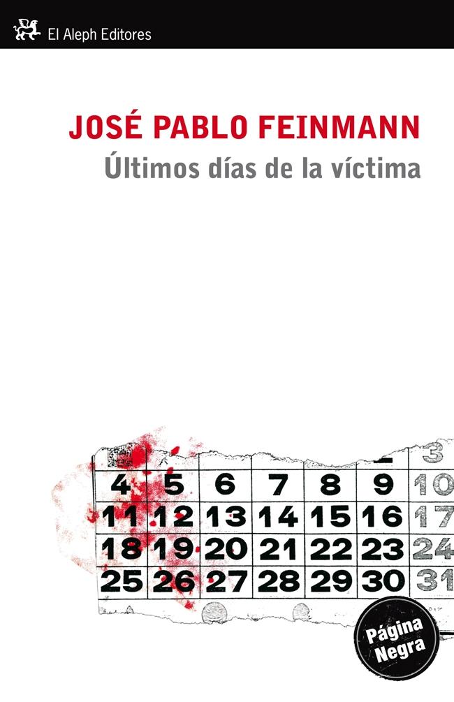 ÚLTIMOS DÍAS DE LA VÍCTIMA, LOS.