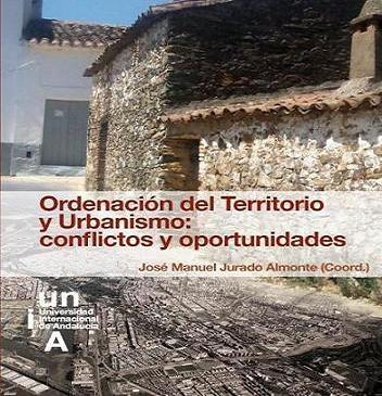 ORDENACIÓN DEL TERRITORIO Y URBANISMO. CONFLICTOS Y OPORTUNIDADES. 