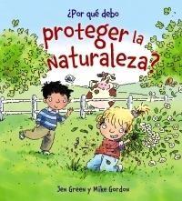 POR QUE DEBO PROTEGER LA NATURALEZA?