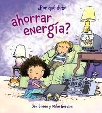 POR QUE DEBO AHORRAR ENERGIA?. 