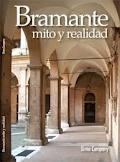 BRAMANTE, MITO Y REALIDAD. LA IMPORTANCIA DEL MECENAZGO ESPAÑOL EN LA PROMOCION ROMANA DE BRAMANTE.