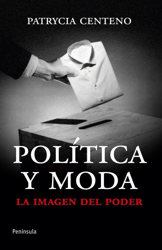 POLÍTICA Y MODA. LA IMAGEN DEL PODER. 