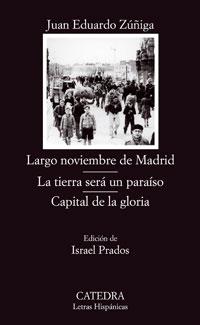 LARGO NOVIEMBRE EN MADRID/LA TIERRA SERA UN PARAISO/CAPITAL DE LA GLORIA. 
