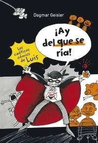 CAÓTICOS CÓMICS DE LUIS, LOS . ¡AY DEL QUE SE RÍA!