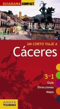 CÁCERES "UN CORTO VIAJE A"