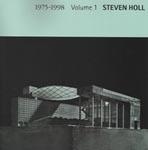 HOLL: STEVEN HOLL VOLUME 1 1975- 1998. 