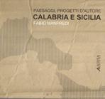 PAESAGGI, PROGRETTI D' AUTORE. CALABRIA E SICILIA