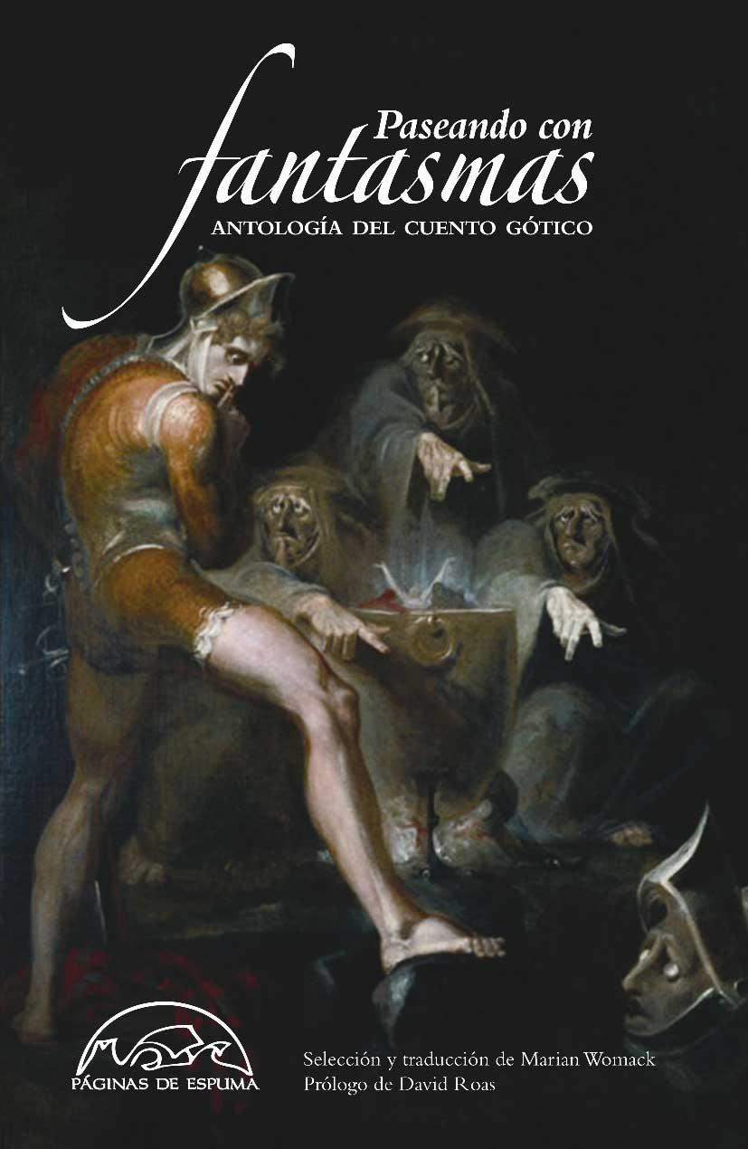 PASEANDO CON FANTASMAS "ANTOLOGÍA DEL CUENTO GÓTICO". 