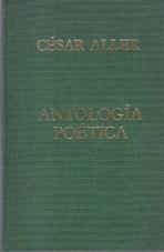 ANTOLOGIA POETICA (CESAR ALLER)
