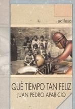 QUE TIEMPO TAN FELIZ.