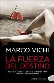 FUERZA DEL DESTINO, LA. DESPUÉS DE MUERTE EN FLORENCIA EL COMISARIO BORDELLI