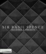 SPENCE: BASIL SPENCE. BUILDINGS & PROJECTS