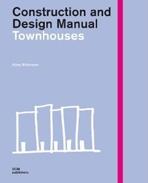 CONSTRUCTION AND DESIGN MANUAL. TOWNHOUSES.