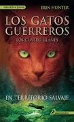 EN TERRITORIO SALVAJE. EL CLAN DE LOS GATOS GUERREROS I