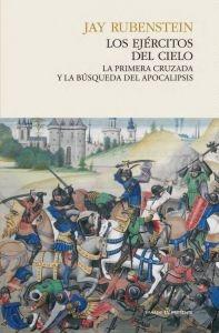 EJERCITOS DEL CIELO, LOS "LA PRIMERA CRUZADA Y LA BÚSQUEDA DEL APOCALIPSIS"