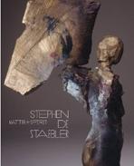 STAEBLER: MATTER AND SPIRIT. STEPHEN DE STAEBLER. 