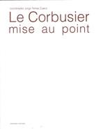 LE CORBUSIER.  MISE AU POINT