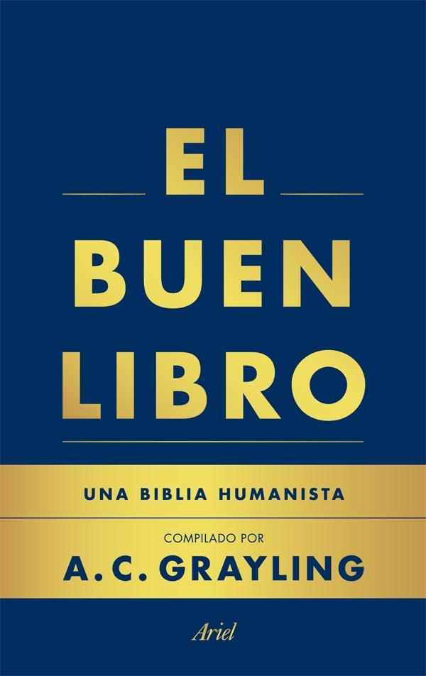 BUEN LIBRO, EL. UNA BIBLIA HUMANISTA. 