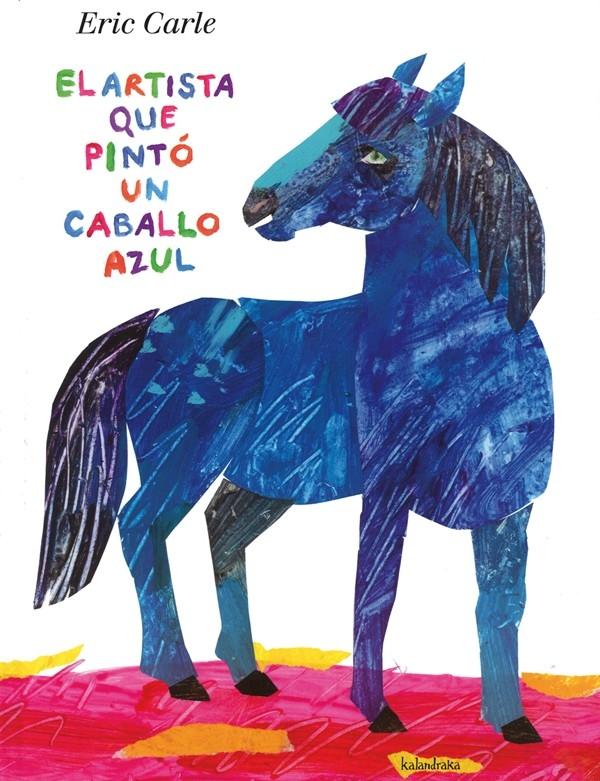 ARTISTA QUE PINTÓ UN CABALLO AZUL, EL.