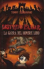 LA GARRA DEL HOMBRE LOBO. DISTRITO PAVOR 6.