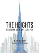 THE HEIGHTS : ANATOMY OF A SKYSCRAPER