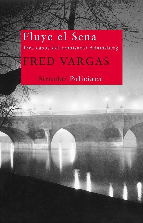 FLUYE EL SENA. TRES CASOS DEL COMISARIO ADAMSBERG.
