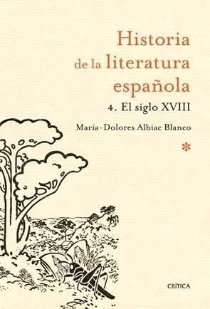 HISTORIA DE LA LITERATURA ESPAÑOLA. EL SIGLO XVIII