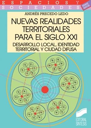 NUEVAS REALIDADES TERRITORIALES PARA EL SIGLO XXI. DESARROLLO LOCAL, IDENTIDAD TERRITORIAL Y CIUDAD DIFU