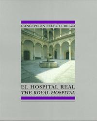 HOSPITAL REAL,EL/ THE ROYAL HOSPITAL. 