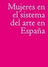 MUJERES EN EL SISTEMA DEL ARTE DE ESPAÑA