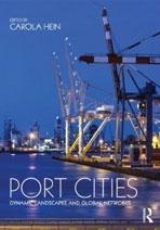 PORT CITIES. DYNAMIC LANDSCAPES AND GLOBAL NETWORKS