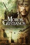 MOROS Y CRISTIANOS. LA GRAN AVENTURA DE LA ESPAÑA MEDIEVAL