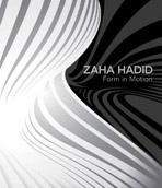 HADID: ZAHA HADID. FORM IN MOTION