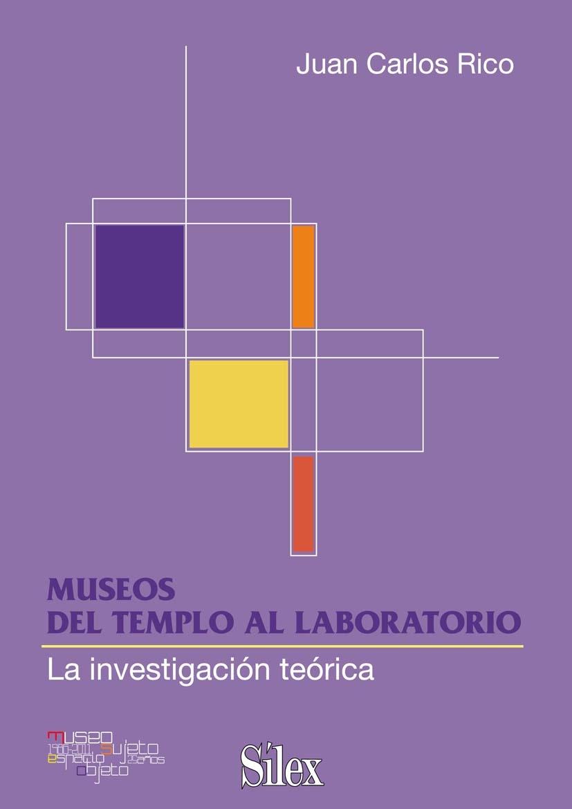 MUSEOS: DEL TEMPLO AL LABORATORIO. LA INVESTIGACION TEORICA