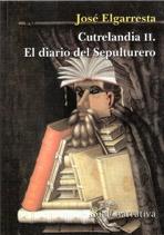 CUTRELANDIA II. EL DIARIO DEL SEPULTURERO