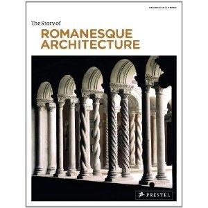 STORY OF THE ROMANESQUE ARCHITECTURE, THE