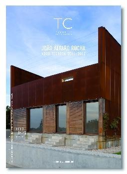 ROCHA: JOAO ALVARO ROCHA. ARQUITECTURA 2002-2012 TC CUADERNOS 102-103.