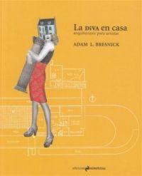 DIVA EN CASA, LA. ARQUITECTURA PARA ARTISTAS. 