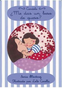 CANDELA. ME DAS UN BESO DE QUESO?