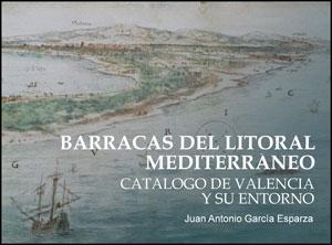 BARRACAS DEL LITORAL MEDITERRANEO. CATALOGO DE VALENCIA Y SU ENTORNO