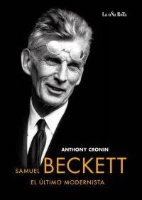 SAMUEL BECKETT, EL ÚLTIMO MODERNISTA